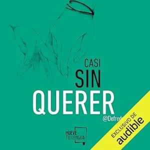 Casi-sin-querer