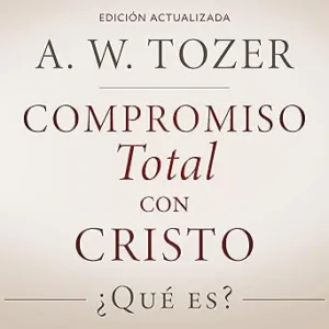 Compromiso-total-con-Cristo-¿Que-es