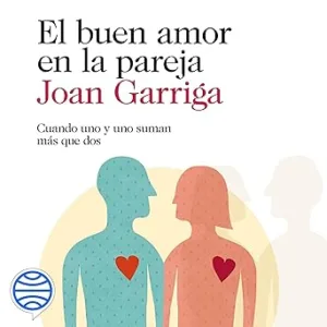 El-buen-amor-en-la-pareja-Cuando-uno-y-uno-suman-mas-que-dos