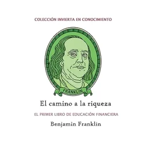El-camino-a-la-riqueza-El-primer-libro-de-educacion-financiera