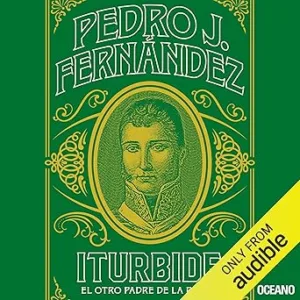 Iturbide-El-otro-padre-de-la-patria