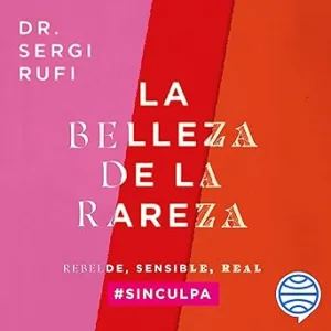 La-belleza-de-la-rareza-Rebelde-sensible-real-sinculpa