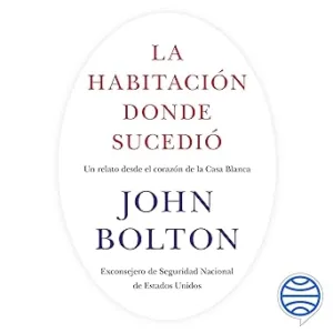 La-habitacion-donde-sucedio-Un-relato-desde-el-corazon-de-la-Casa-Blanca