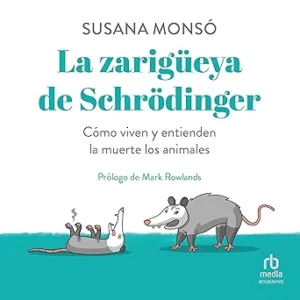 La-zarigueya-de-Schrodinger-Como-viven-y-entienden-la-muerte-los-animales
