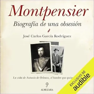 Montpensier-biografia-de-una-obsesion