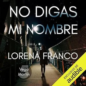 No-digas-mi-nombre-Los-casos-de-Vega-Martin-Vol.-5