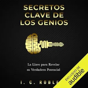 Secretos-Clave-de-los-Genios-La-Llave-para-Revelar-su-Verdadero-Potencial