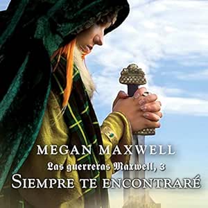 Siempre-Te-Encontrare-Las-Guerreras-Maxwell-Libro-3