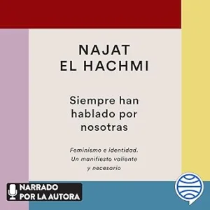 Siempre-han-hablado-por-nosotras-Feminismo-e-identidad.-Un-manifiesto-valiente-y-necesario