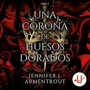 Una-corona-de-huesos-dorados-De-sangre-y-cenizas-Vol.-3